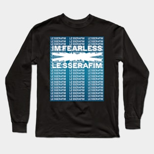 Le sserafim Im Fearless Long Sleeve T-Shirt